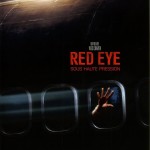 Red eye – Sous haute pression