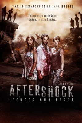 Affiche du film "Aftershock : L'Enfer sur terre"