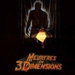 Vendredi 13, chapitre 3 : Meurtres en trois dimensions