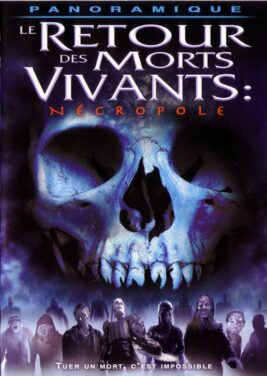 Le retour des morts-vivants 4 – Necropole