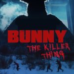 Bunny the Killer Thing